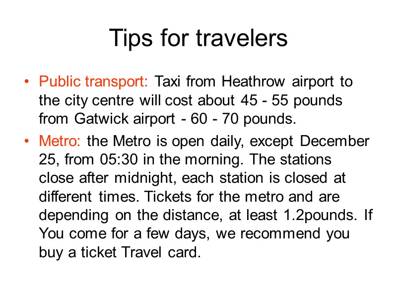 Tips for travelers  Public transport: Taxi from Heathrow airport to the city centre